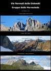 Fotogallery delle vie normali alle cime Gruppo della Marmolada