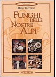 I funghi delle nostre Alpi