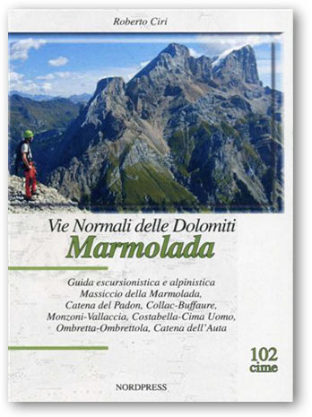 Guida escursionistica ed alpinistica delle vie normali del gruppo della Marmolada: copertina del libro Vie Normali della Marmolada