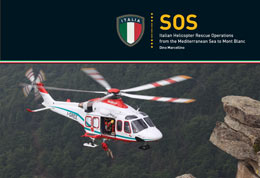 SOS Italian Helicopter Rescue Operations from Mediterranean Sea to Mont Blanc