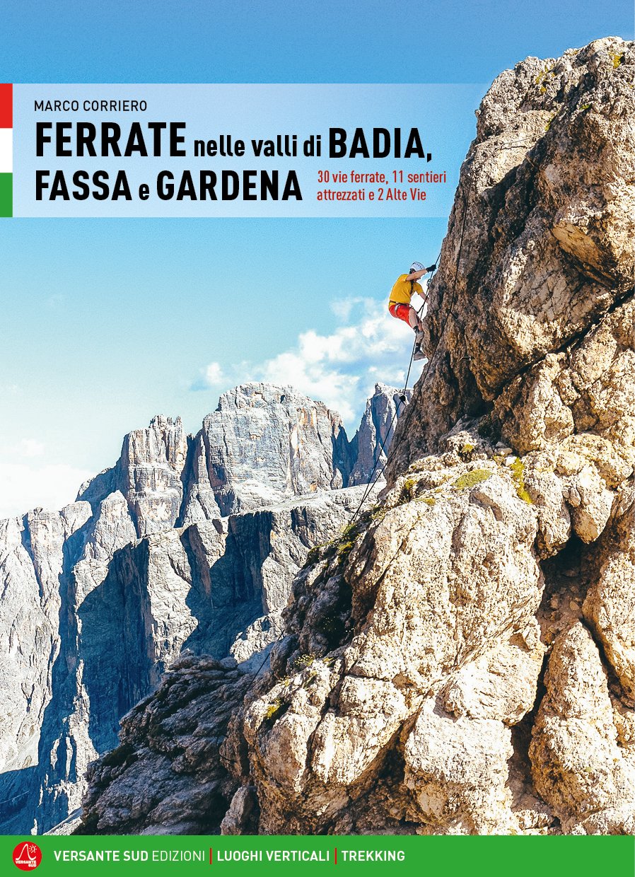 FERRATE NELLE VALLI DI BADIA, FASSA, GARDENA