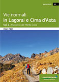 Libro montagna Vie normali in Lagorai e Cima d�Asta Vol. 1