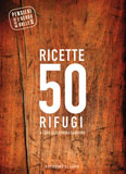 Libro montagna Ricette 50 Rifugi