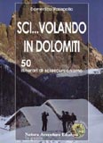 Libro montagna Sci volando in Dolomiti