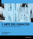 Libro montagna L arte del ghiaccio