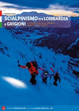 Libro montagna SCIALPINISMO TRA LOMBARDIA E GRIGIONI