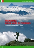 Libro montagna TREKKING SULLE ALPI DI TORINO