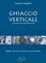 Ghiaccio Verticale - Vol. 1