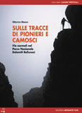 Libro montagna Sulle tracce di pionieri e camosci