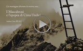 Video montagna Un documentario che ripercorre la storia dei Mascabroni del Capitano Sala e della conquista del Passo della Sentinella durante la Grande Guerra, un'impresa alpinistica prima ancora che militare.